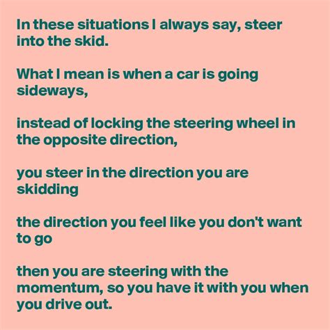 steer into the skid saying|steer into the skid meaning.